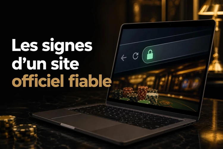 Les signes d'un site officiel fiable